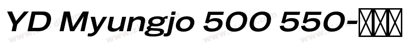 YD Myungjo 500 550字体转换